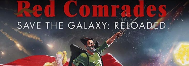 Red Comrades Save The Galaxy: Reloaded For Mac